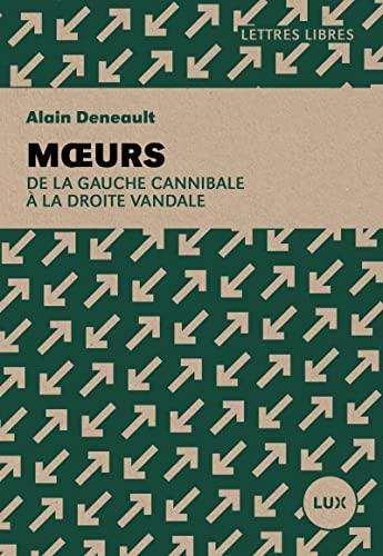 Mœurs - De la gauche cannibale à la droite vandale