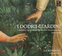 I Dodici Giardini - Lauden der Heiligen Katharina von Bologna