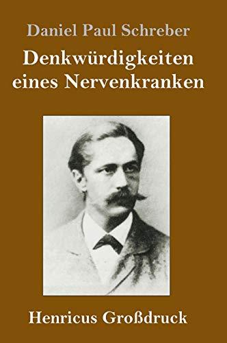 Denkwürdigkeiten eines Nervenkranken (Großdruck)