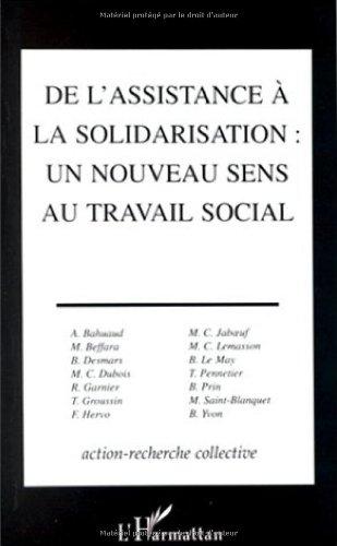 De l'assistance à la solidarisation, un nouveau sens au travail social : une action-recherche collective