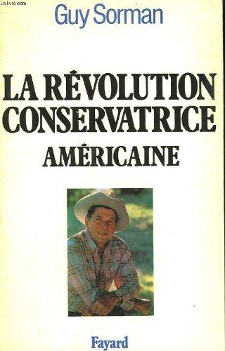 La Révolution conservatrice américaine