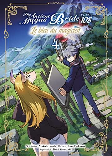 The ancient magus bride, psaume 108 : le bleu du magicien. Vol. 4