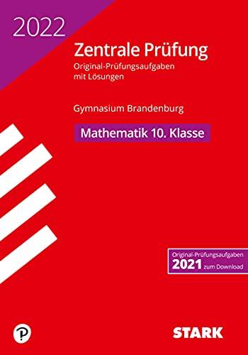 STARK Zentrale Prüfung 2022 - Mathematik 10. Klasse - Brandenburg (STARK-Verlag - Zentrale Tests und Prüfungen)