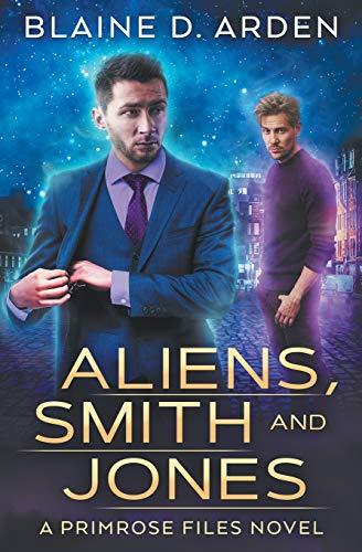 Aliens, Smith and Jones (The Primrose Files, Band 1)