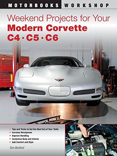 Weekend Projects for Your Modern Corvette: C4, C5, & C6 (Motorbooks Workshop)