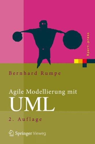 Agile Modellierung mit UML: Codegenerierung, Testfälle, Refactoring (Xpert.press)