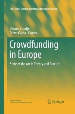 Crowdfunding in Europe: State of the Art in Theory and Practice (FGF Studies in Small Business and Entrepreneurship)