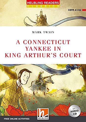 A Connecticut Yankee in King Arthur's Court, mit 1 Audio-CD: Helbling Readers Red Series / Level 2 (A1/A2) (Helbling Readers Classics)