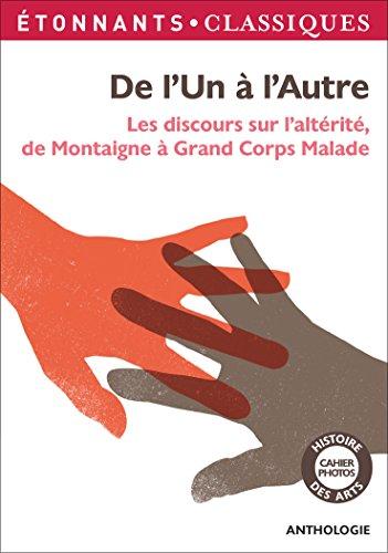 De l'un à l'autre : les discours sur l'altérité de Montaigne à Grand corps malade