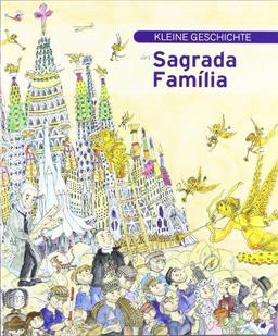 Kleine Geschicte der sagrada família (Petites Històries, Band 264)