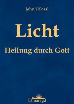 Licht - Heilung durch Gott