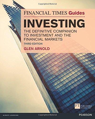 The Financial Times Guide to Investing:The Definitive Companion to Investment and the Financial Markets: The Definitive Companion to Investment and ... (The FT Guides) (Financial Times Guides)