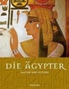 Die Ägypter: Mythen & Kulturen