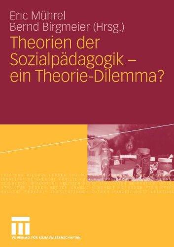 Theorien Der Sozialpädagogik - Ein Theorie-Dilemma?  (German Edition)