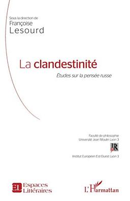 La clandestinité : études sur la pensée russe