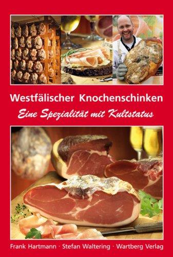 Westfälischer Knochenschinken - Eine Spezialität mit Kultstatus