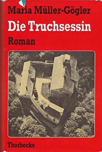 Die Truchsessin,. Roman