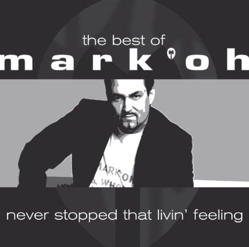 The Best of Mark'Oh - Never Stopped That Livin' Feeling