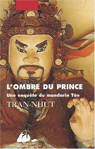 Une enquête du mandarin Tân. L'ombre du prince