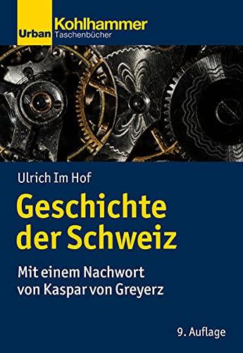 Geschichte der Schweiz: Mit einem Nachwort von Kaspar von Greyerz (Urban-Taschenbücher, 188, Band 188)