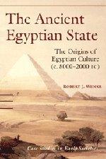 The Ancient Egyptian State: The Origins of Egyptian Culture (c. 8000–2000 BC) (Case Studies in Early Societies, Band 8)