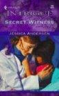 Secret Witness (Harlequin Intrigue Series)