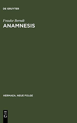 Anamnesis: Studien zur Topik der Erinnerung in der erzählenden Literatur zwischen 1800 und 1900 (Moritz - Keller - Raabe) (Hermaea. Neue Folge, Band 89)