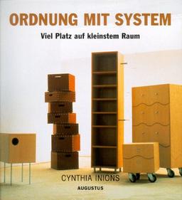 Ordnung mit System. Viel Platz auf kleinstem Raum