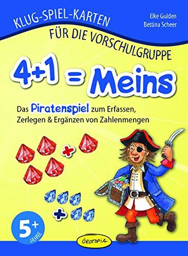 4+1 = Meins: Das Piratenspiel zum Erfassen, Zerlegen & Ergänzen von Zahlenmengen