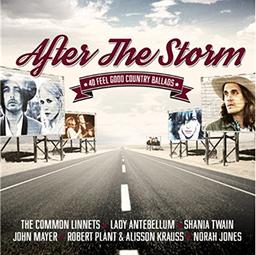 After The Storm - 40 Feel Good Country Ballads