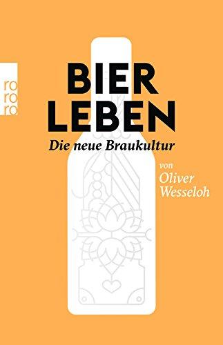 Bier leben: Die neue Braukultur