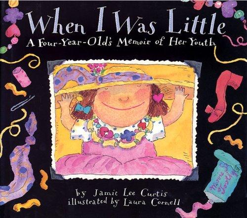 When I Was Little: A Four-Year-Old's Memoir of Her Youth