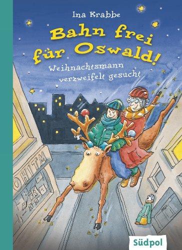 Bahn frei für Oswald! - Weihnachtsmann verzweifelt gesucht