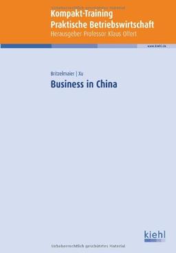 Business in China (Kompakt-Training Praktische Betriebswirtschaft)