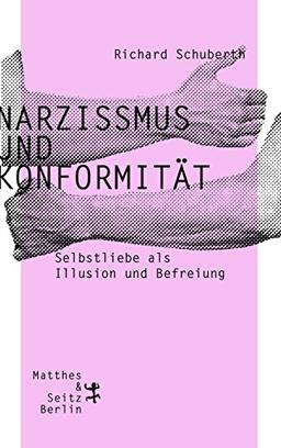 Narzissmus und Konformität: Selbstliebe als Illusion und Befreiung