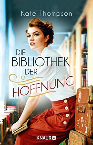 Die Bibliothek der Hoffnung: Roman