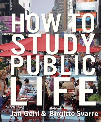 How to Study Public Life: Methods in Urban Design