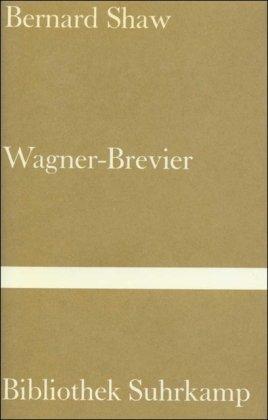 Ein Wagner-Brevier: Kommentar zum »Ring des Nibelungen« (Bibliothek Suhrkamp)