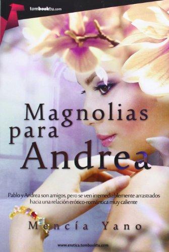 Magnolias para Andrea (Tombooktu Erótica)