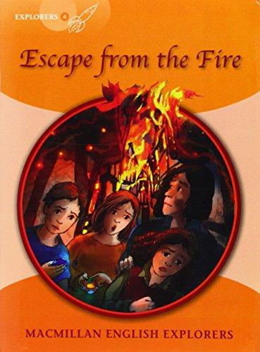 Brown, R: Explorers: 4 Escape from the Fire (MAC Eng Expl Readers)