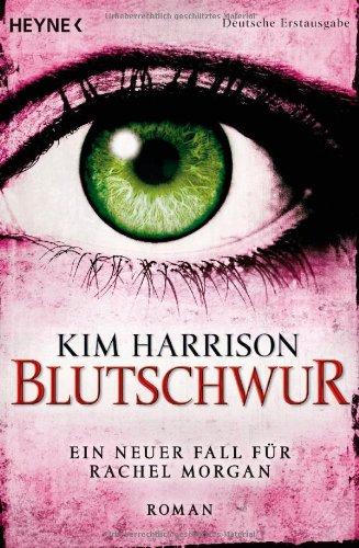 Blutschwur: Die Rachel-Morgan-Serie 11 - Roman