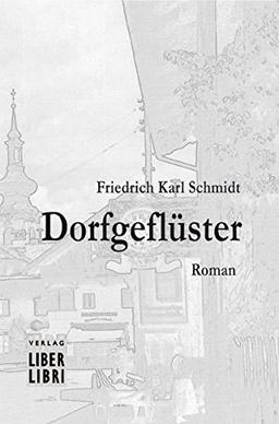 Dorfgeflüster: Roman