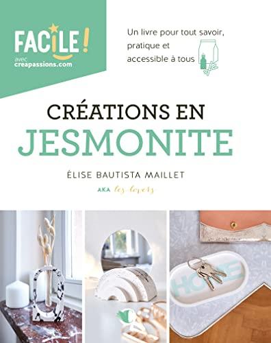 Créations en Jesmonite : un livre pour tout savoir, pratique et accessible à tous