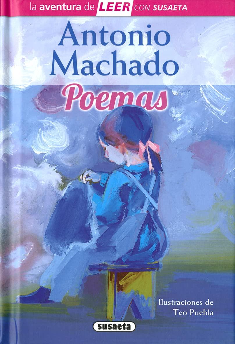 Antonio Machado. Poemas (La aventura de LEER con Susaeta - nivel 3)