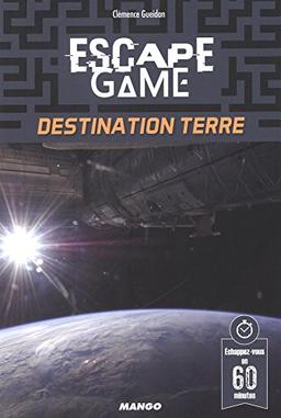 Escape game : destination Terre