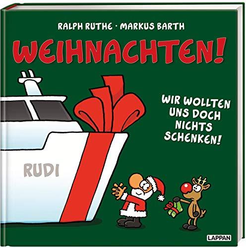 Weihnachten! Wir wollten uns doch nichts schenken!: Cartoons von Ralph Ruthe und Texte von Markus Barth (Shit happens!)