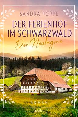 Der Ferienhof im Schwarzwald - Der Neubeginn: Roman. Eine überraschende Erbschaft lässt Elli und ihre Kinder den Neustart auf einem alten Bauernhof wagen (WOLKENHOF-SAGA, Band 1)