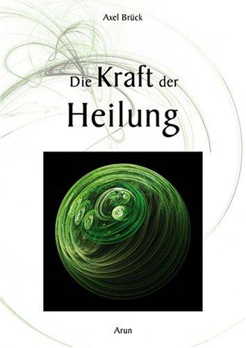 Die Kraft der Heilung