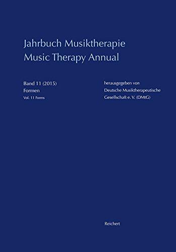 Jahrbuch Musiktherapie / Music Therapy Annual: Band 11 (2015) Formen  / Vol. 11 (2015) Forms