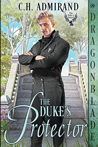 The Duke's Protector (The Duke's Guard)